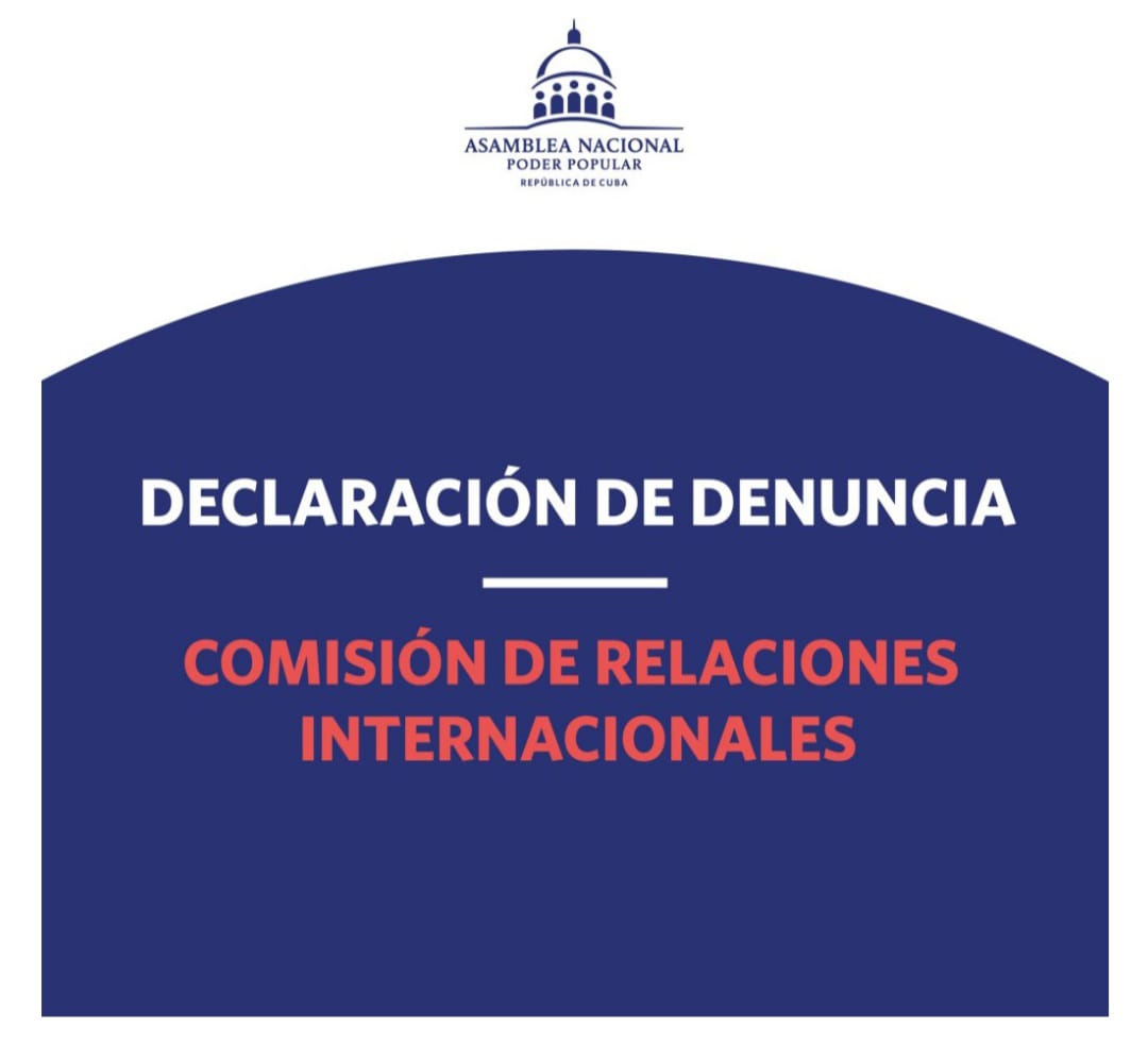 Declaración de Denuncia de la Comisión de Relaciones Internacionales de la Asamblea Nacional del Poder Popular